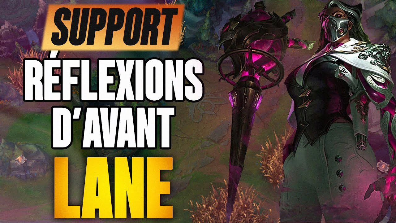Gagner Ta Lane Avant De Jouer ! - Guide Support 1/3