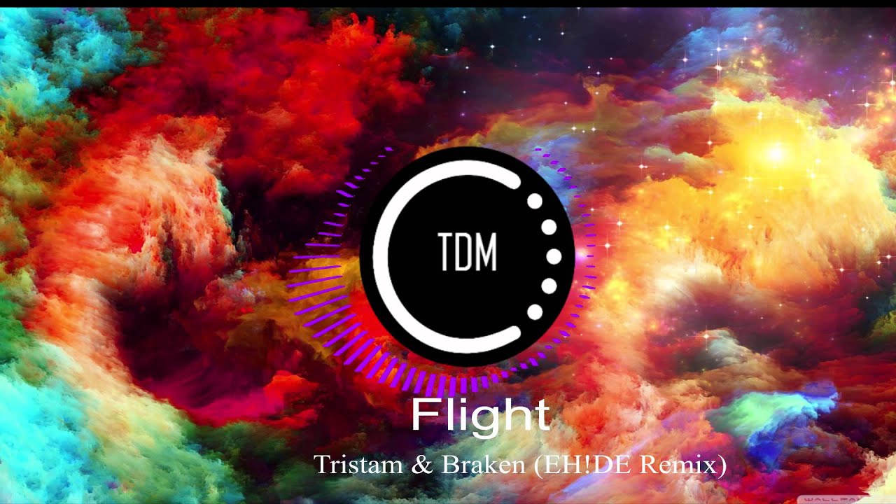 Tristam & Braken - Flight (EH!DE Remix)