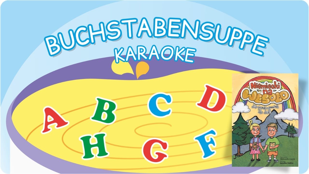 @Niemiecki na wesoło: Buchstabensuppe #karaoke #piosenkaponiemiecku