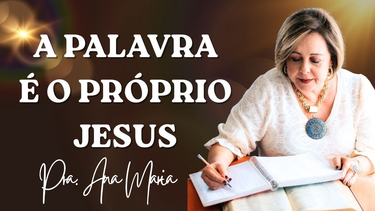 A Palavra É O Próprio Jesus