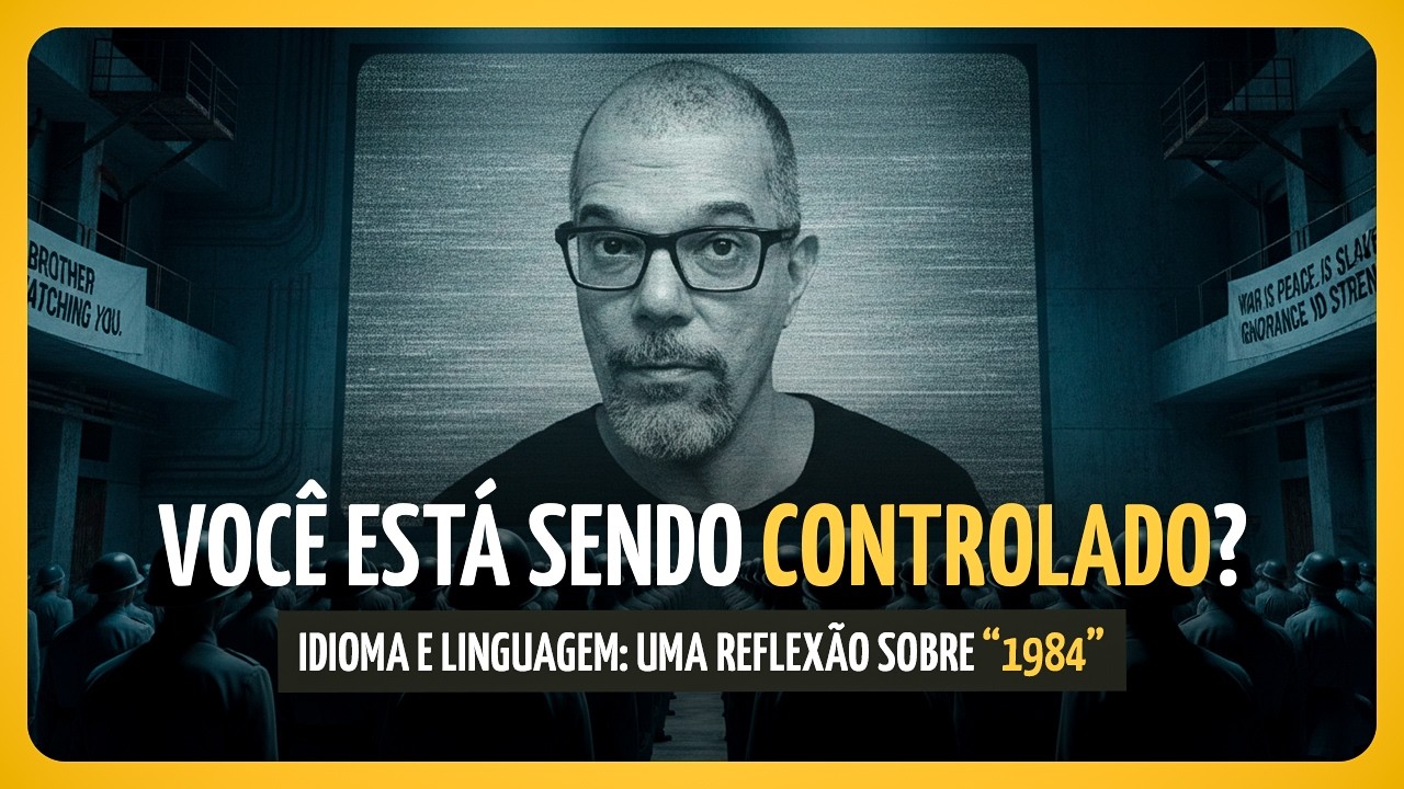ORWELL E O PODER DA LINGUAGEM: UMA REFLEXÃO SOBRE 