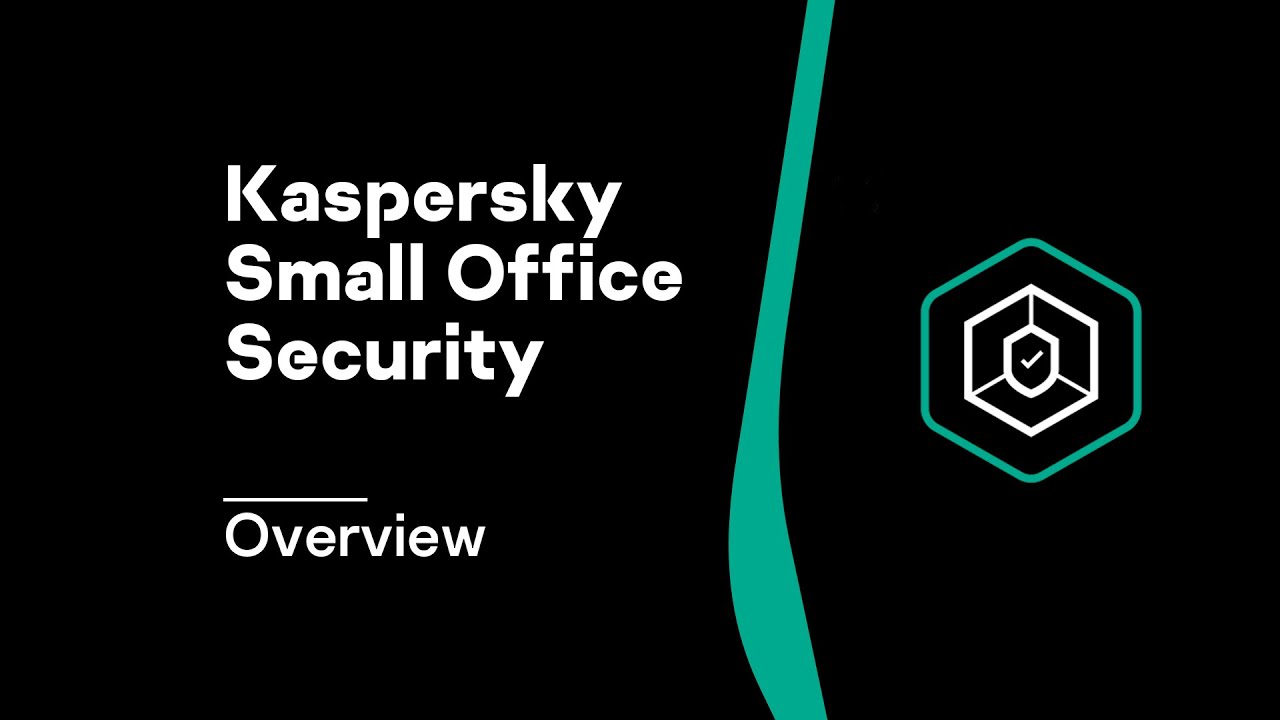 Kaspersky Small Office Security Overview