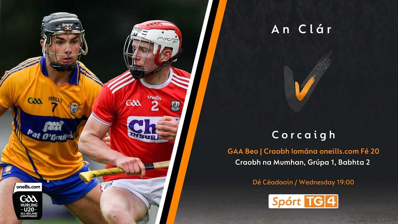 Clare v Cork | O'Neill's U20 Hurling Munster Championship, Group 1, Round 2 2022