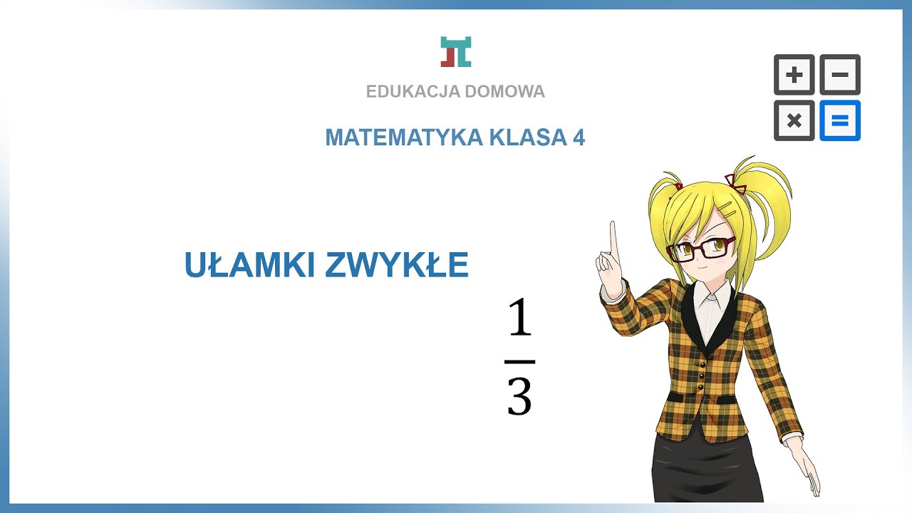Matematyka klasa 4 - Ułamki zwykłe