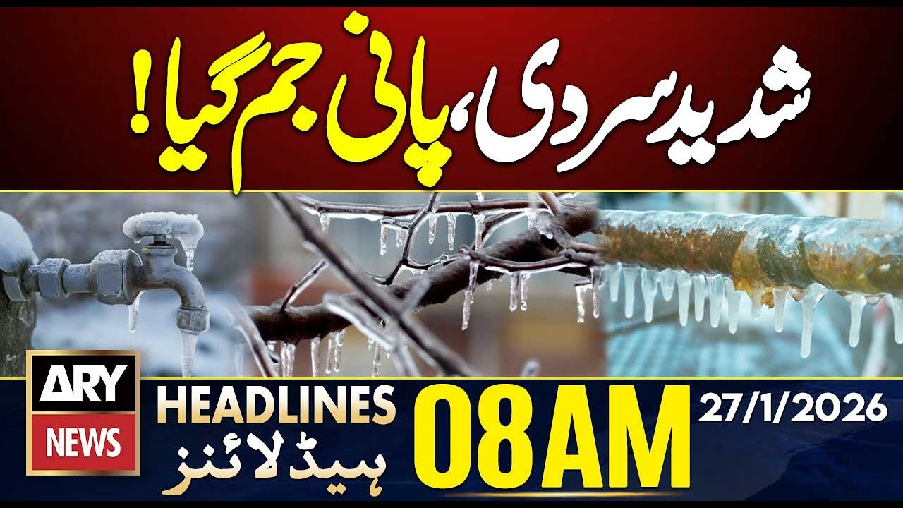 Extreme Cold Freezes Water || ARY News 8 AM Headlines | 27th Jan 2026