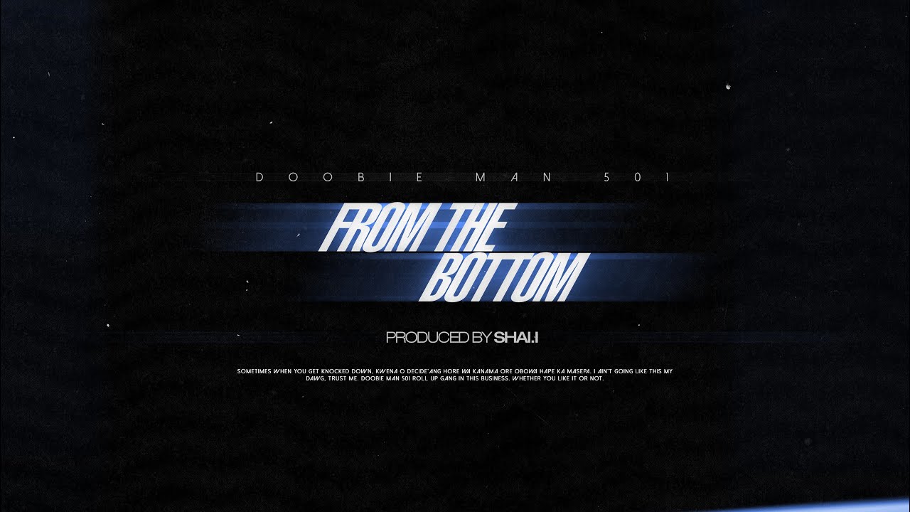 Doobie Man- From The Bottom prod by Shai.I