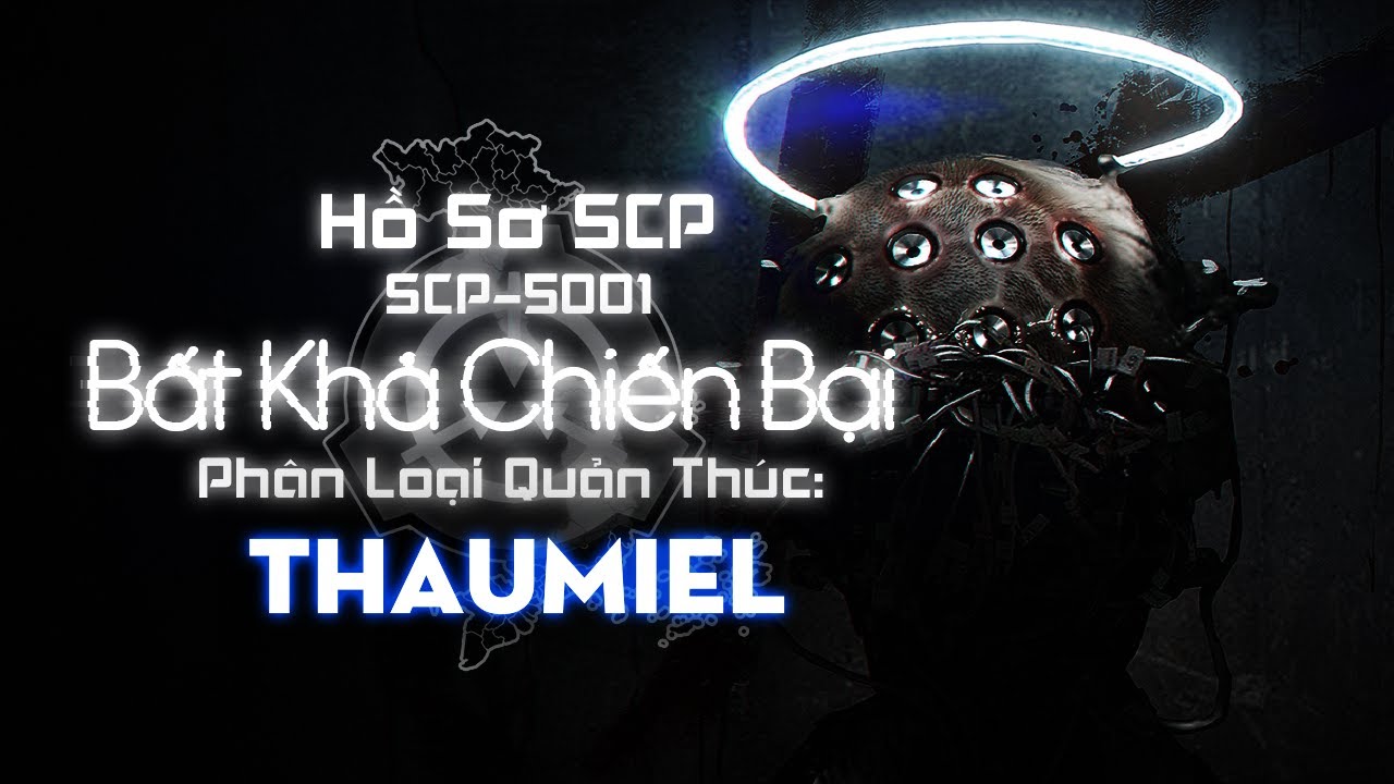 SCP-5001 - Bất Khả Chiến Bại | Giáo Hội Phế Thần - Công Trình Dị Thường | Hồ Sơ SCP