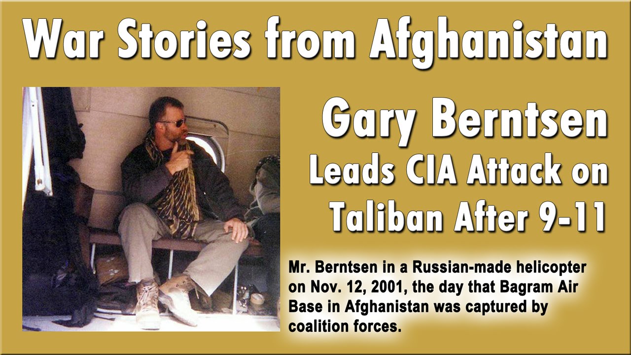 Gary Berntsen Leads CIA Attacks on Taliban in Afghanistan 2001