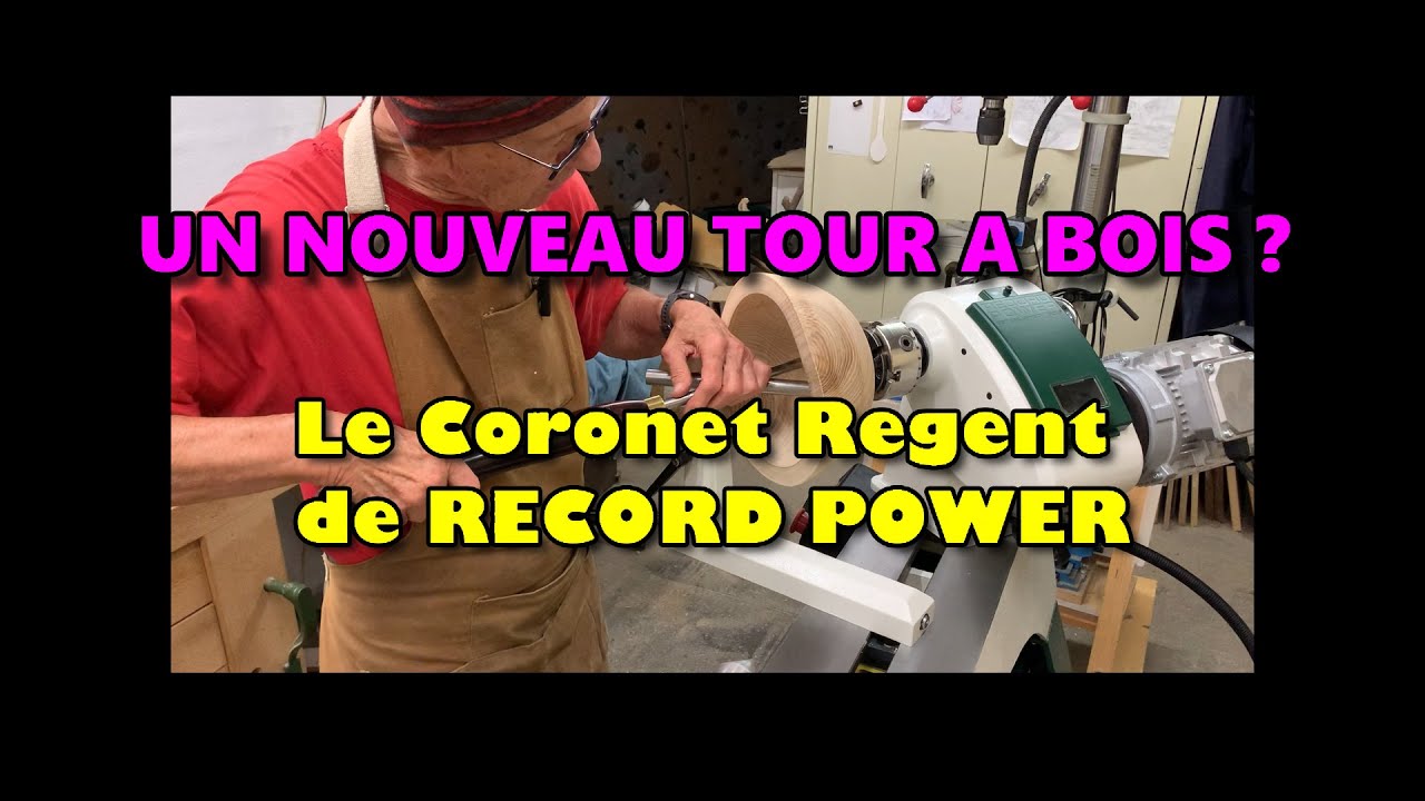 UN NOUVEAU TOUR A BOIS ? Le Coronet Regent de RECORD POWER