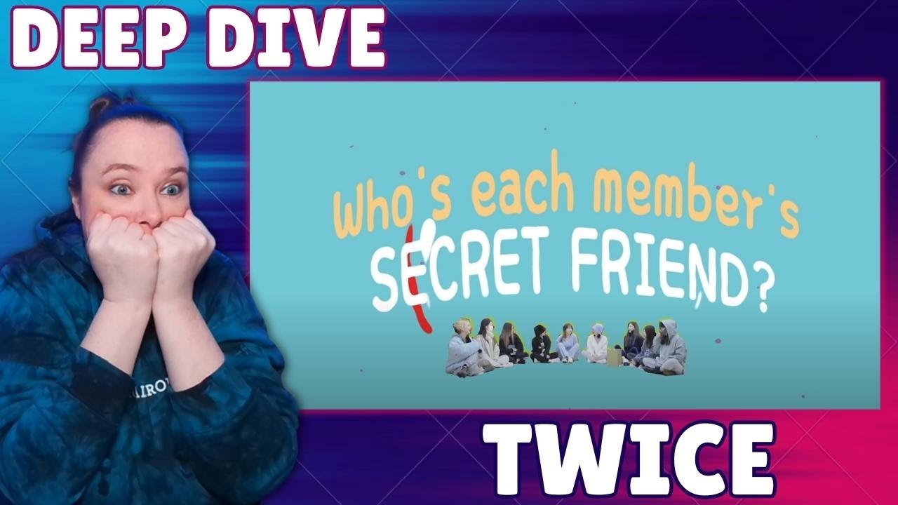 TWICE REACTION DEEP DIVE - TW LOG: Secret Friend #4: Final Edition!