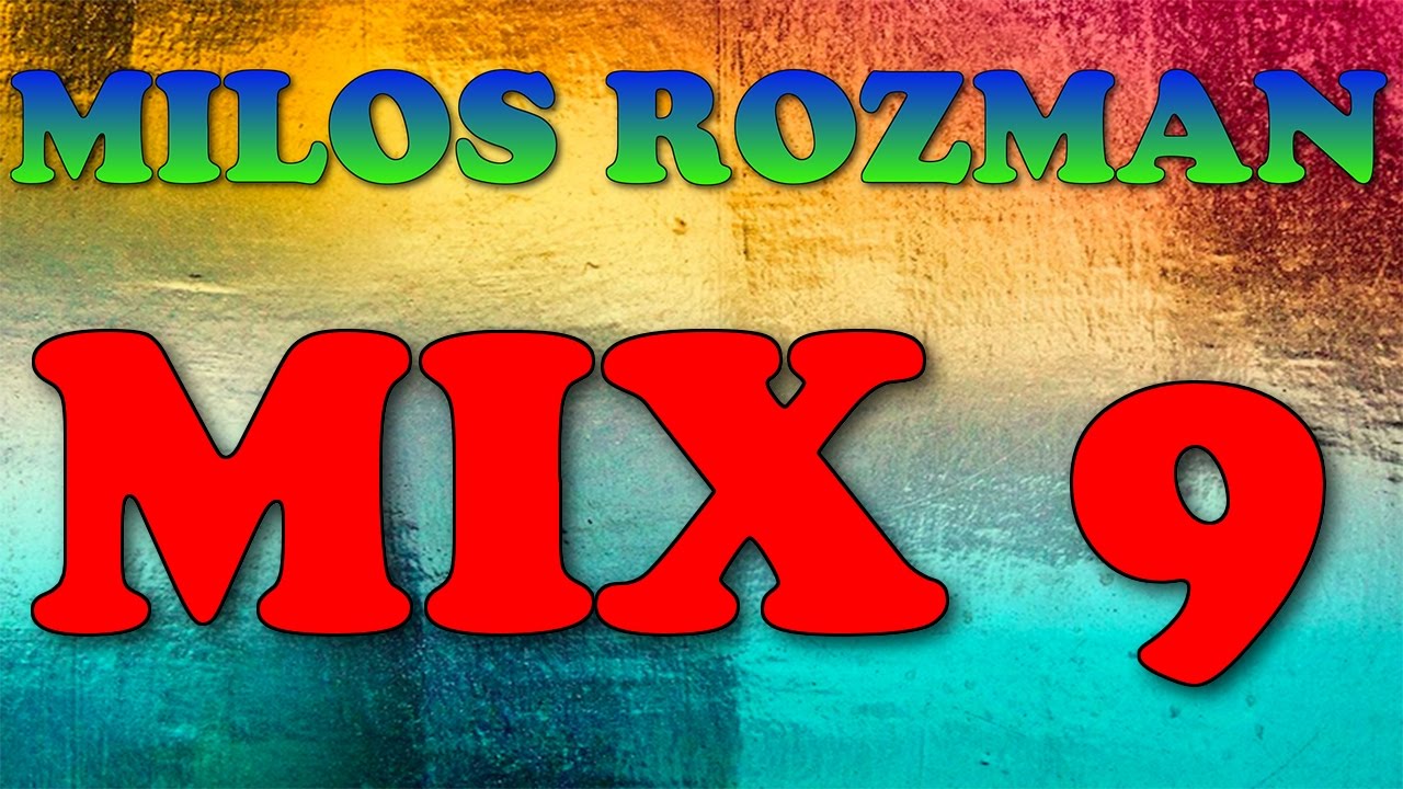 Milos Rozman Mix 9
