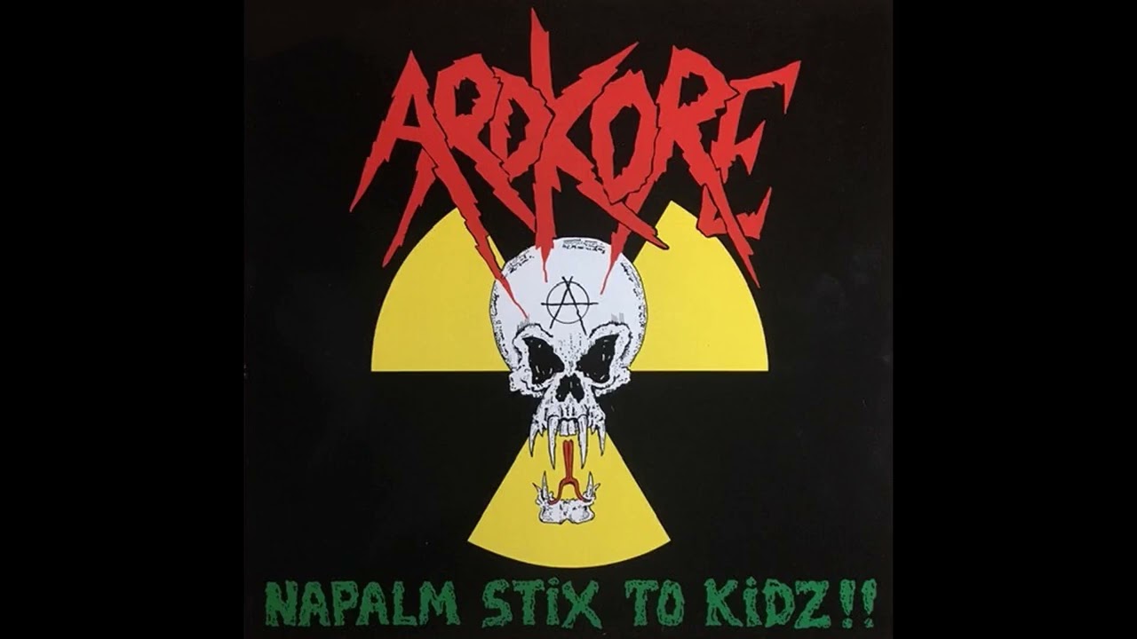Ardkore - No Good Evil // 08 - Napalm Stix to Kidz!! (1989, Crossover Thrash)