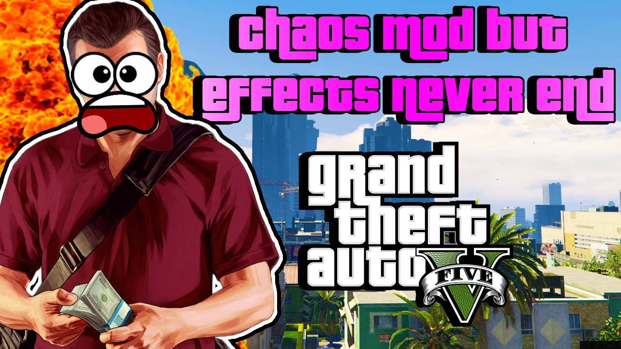 GTA 5 Chaos Mod BUT THE EFFECTS NEVER END