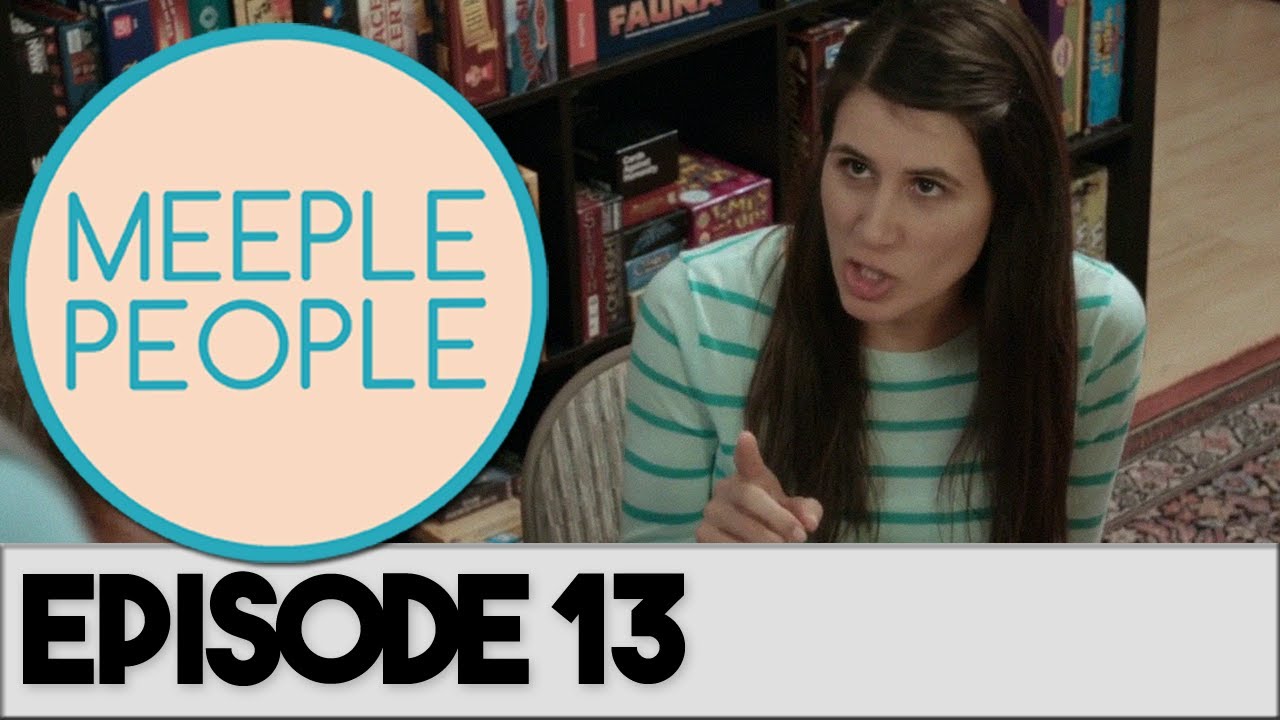 Meeple People Episode 13 - MUFFINS NEEDS TO GET OVER IT