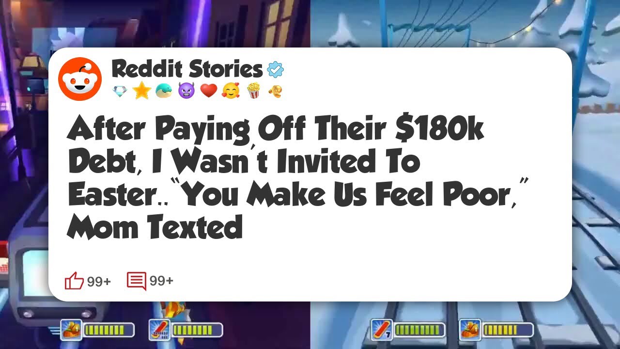 After Paying Off Their $180k Debt, I Wasn’t Invited To Easter. “You Make Us Feel Poor,” #reddit 
