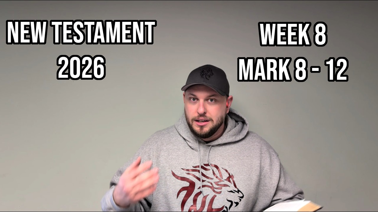 New Testament Reading Plan 2026 - Week 8, Mark 8-12