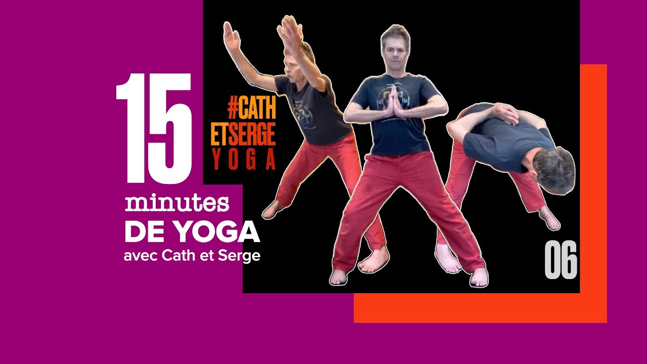 SÉANCE DE YOGA TOUS NIVEAUX 06 : 15 minutes guidées avec Cath et Serge