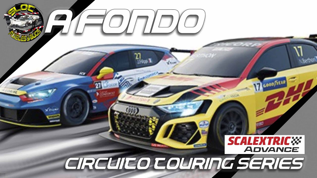 Circuito Touring Series de Scalextric Advance, A Fondo