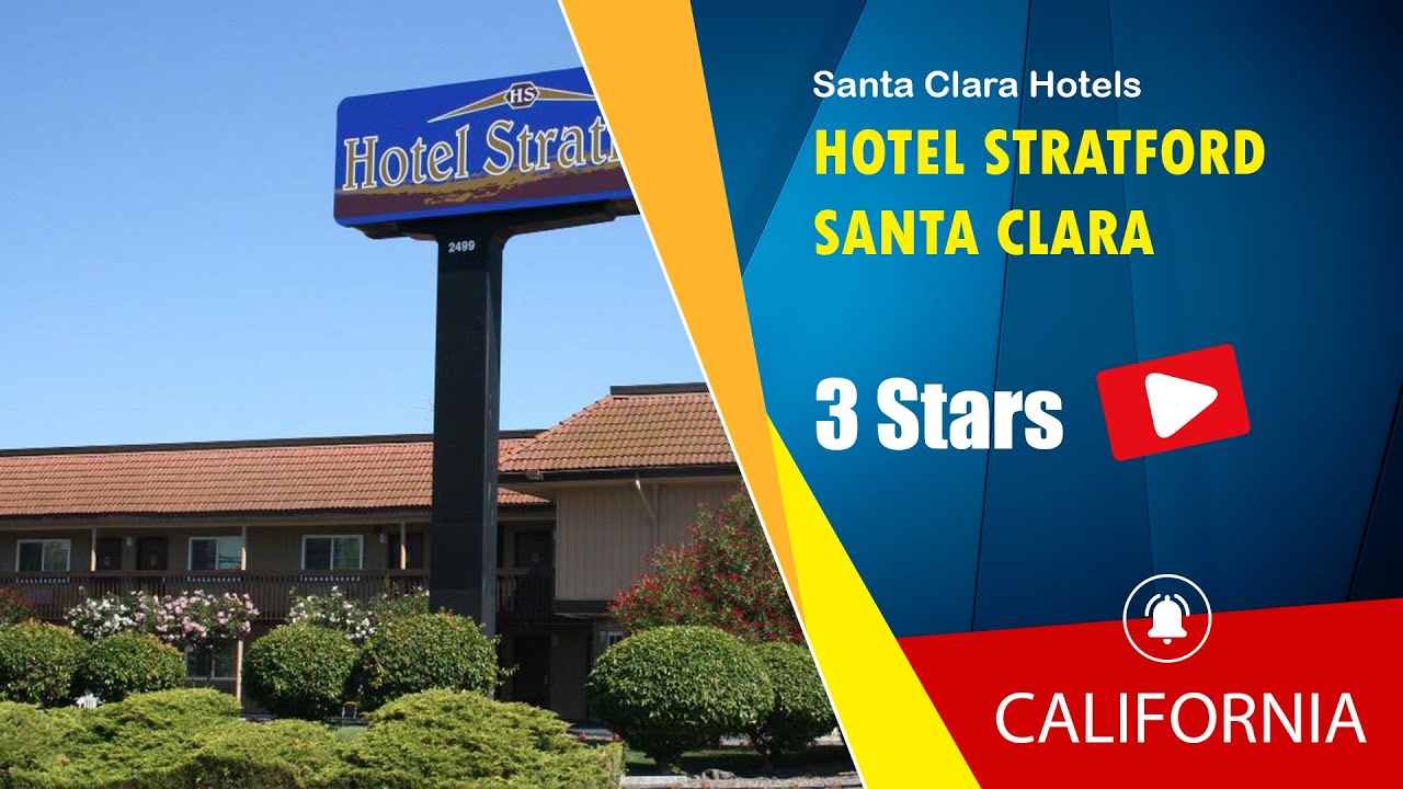 Hotel Stratford Santa Clara, Santa Clara Hotels - California