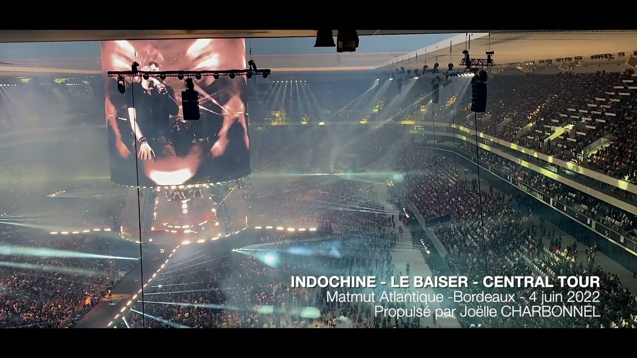 Indochine - Le baiser - Central Tour - Bordeaux 2022