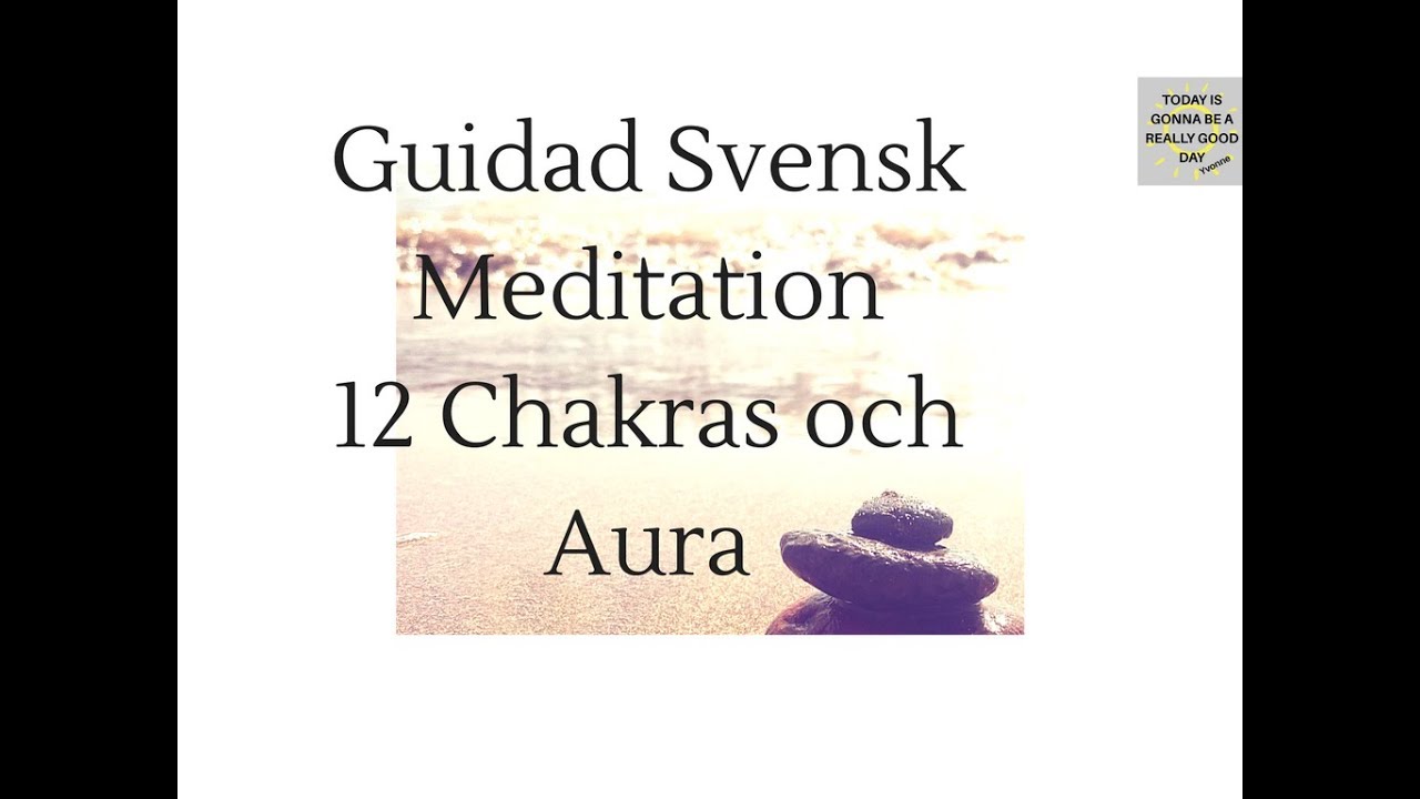 12 Chakras och Aura, Guidad Svensk Meditation, Nivå 3