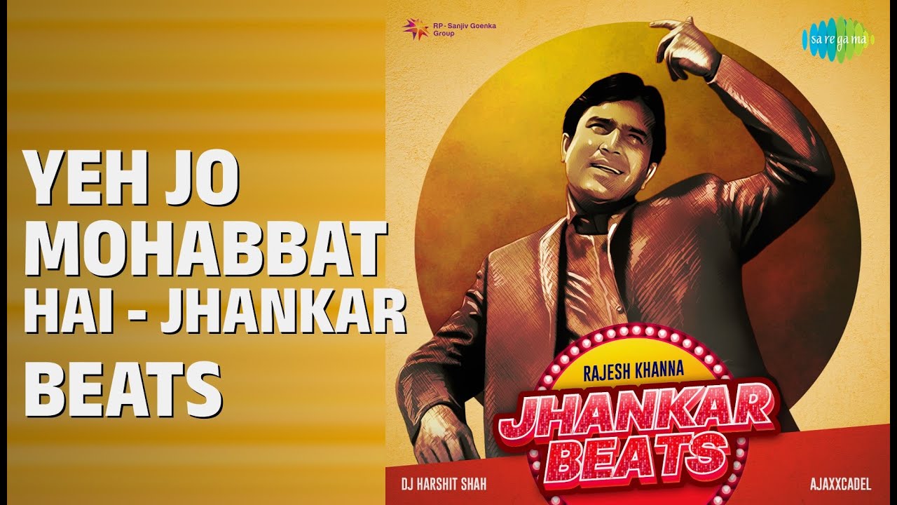 Yeh Jo Mohabbat Hai - Jhankar Beats | Jhankar Beats - Rajesh Khanna | AjaxxCadel