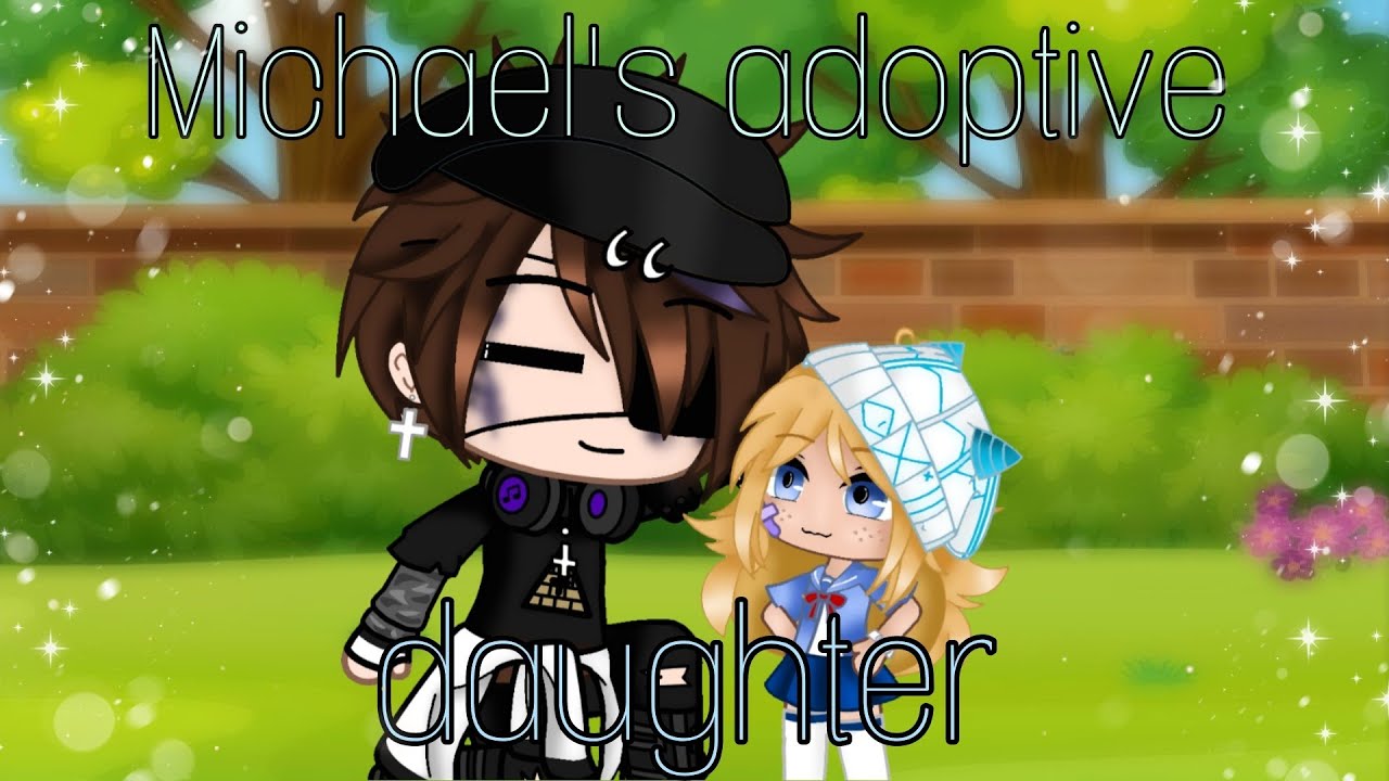 Michael's adoptive daughter / My AU / FNAF / gacha_duvar / #aftonfamily #fnaf