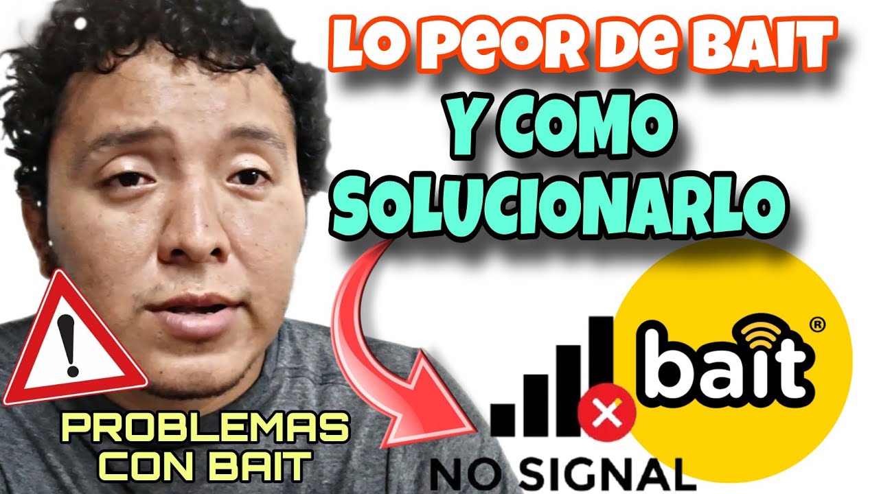 lo malo y lo que no te dicen de BAIT No compres sin ver esto fallas en la se&ntilde;al, como solucionarlo