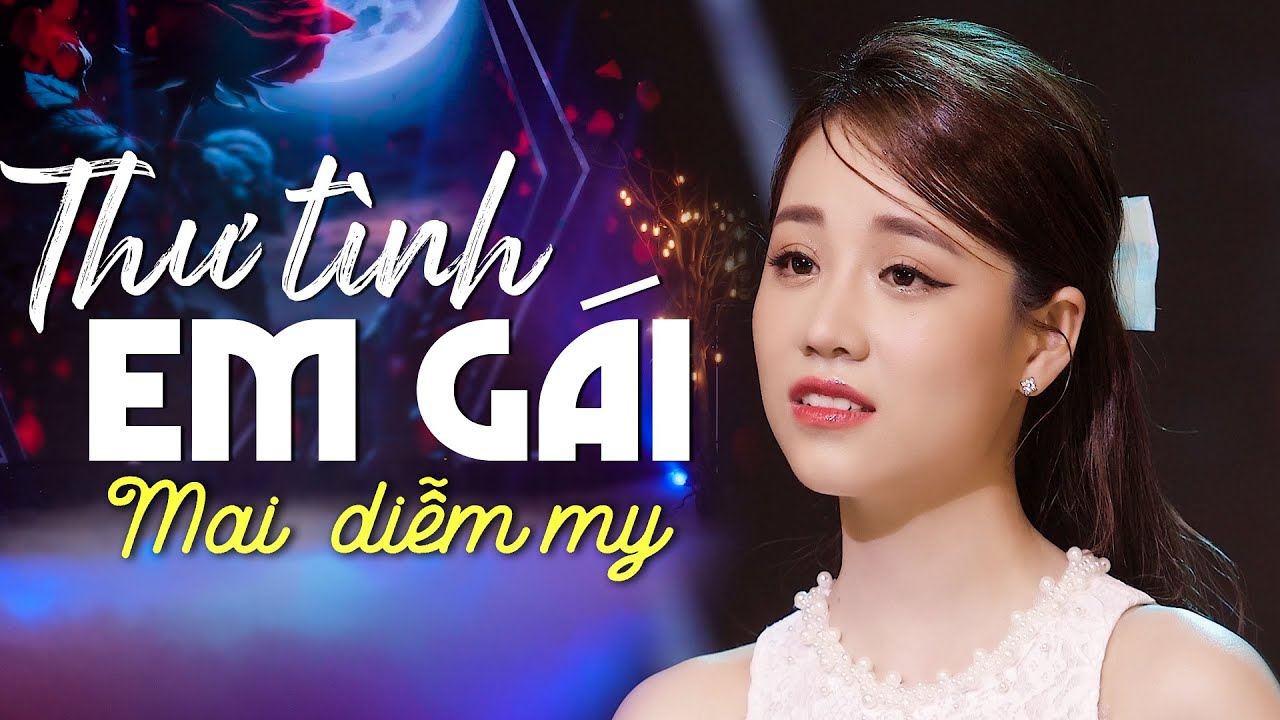 THƯ TÌNH EM GÁI - MAI DIỄM MY | Bản Thu Âm Mới Hay Nhất | MV OFFICIAL