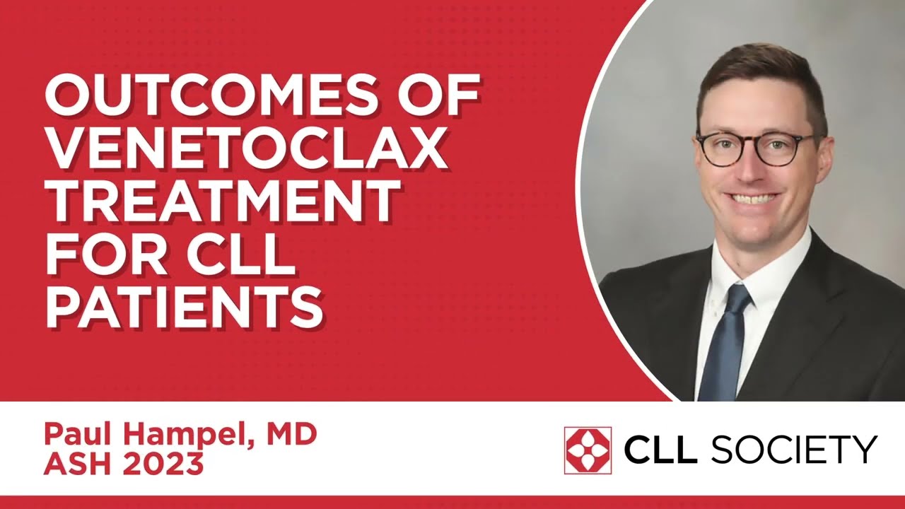 Clinical Outcomes of Venetoclax Treatment in CLL Patients - Dr. Paul Hampel ASH 2023