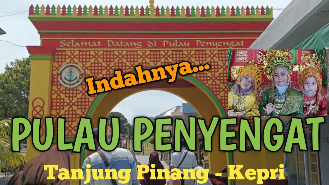 Keindahan Pulau Penyengat Kepulauan Riau