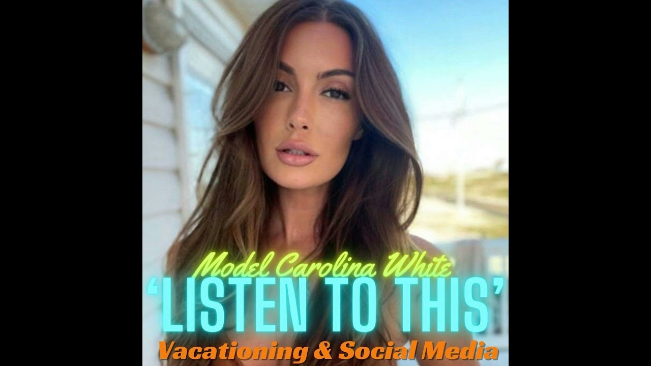 Listen To This ep244 - Penthouse Pet Carolina White on vacationing & social media (Mar 19 &rsquo;24)