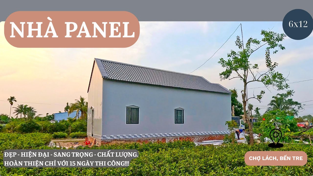 QUÁ HOT!!! Nhà PANEL MÁI THÁI 6x12 tại BẾN TRE đã thi công hoàn thiện chỉ 15 NGÀY đẹp như nhà xây.