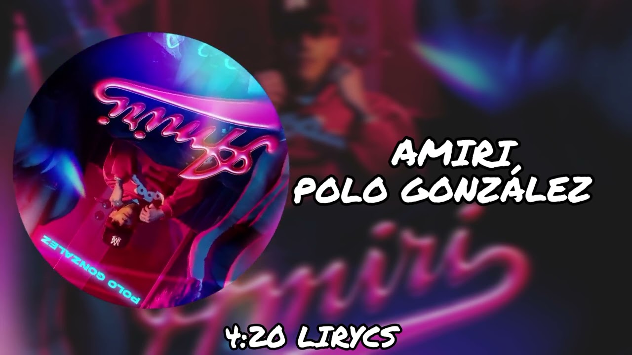 AMIRI POLO GONZÁLEZ (LETRA)