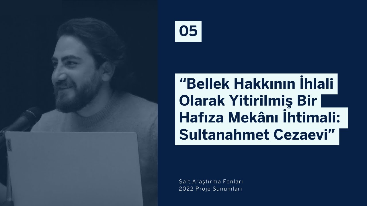 2022 Salt Araştırma Fonları Proje Sunumları: Can Memiş