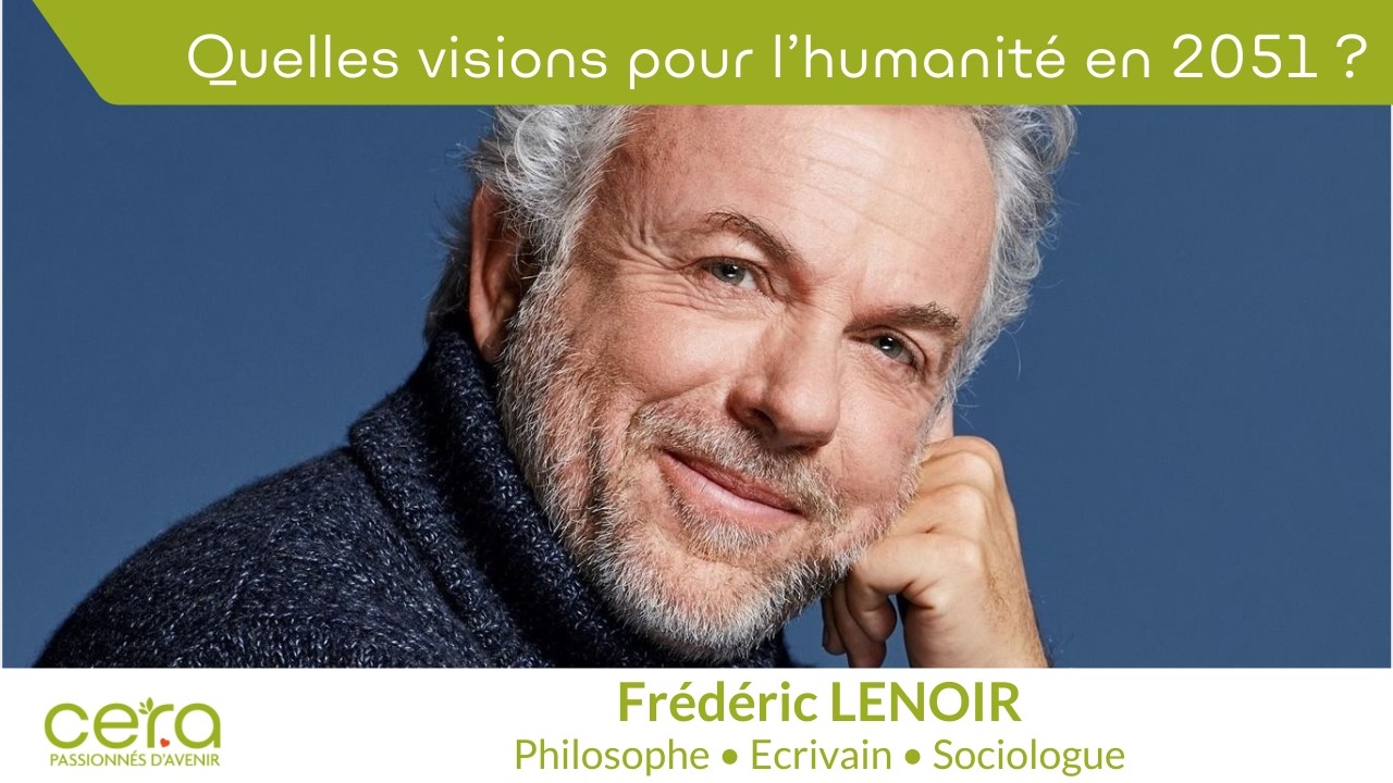 Fr&eacute;d&eacute;ric LENOIR - Quelle humanit&eacute; en 2051 ?