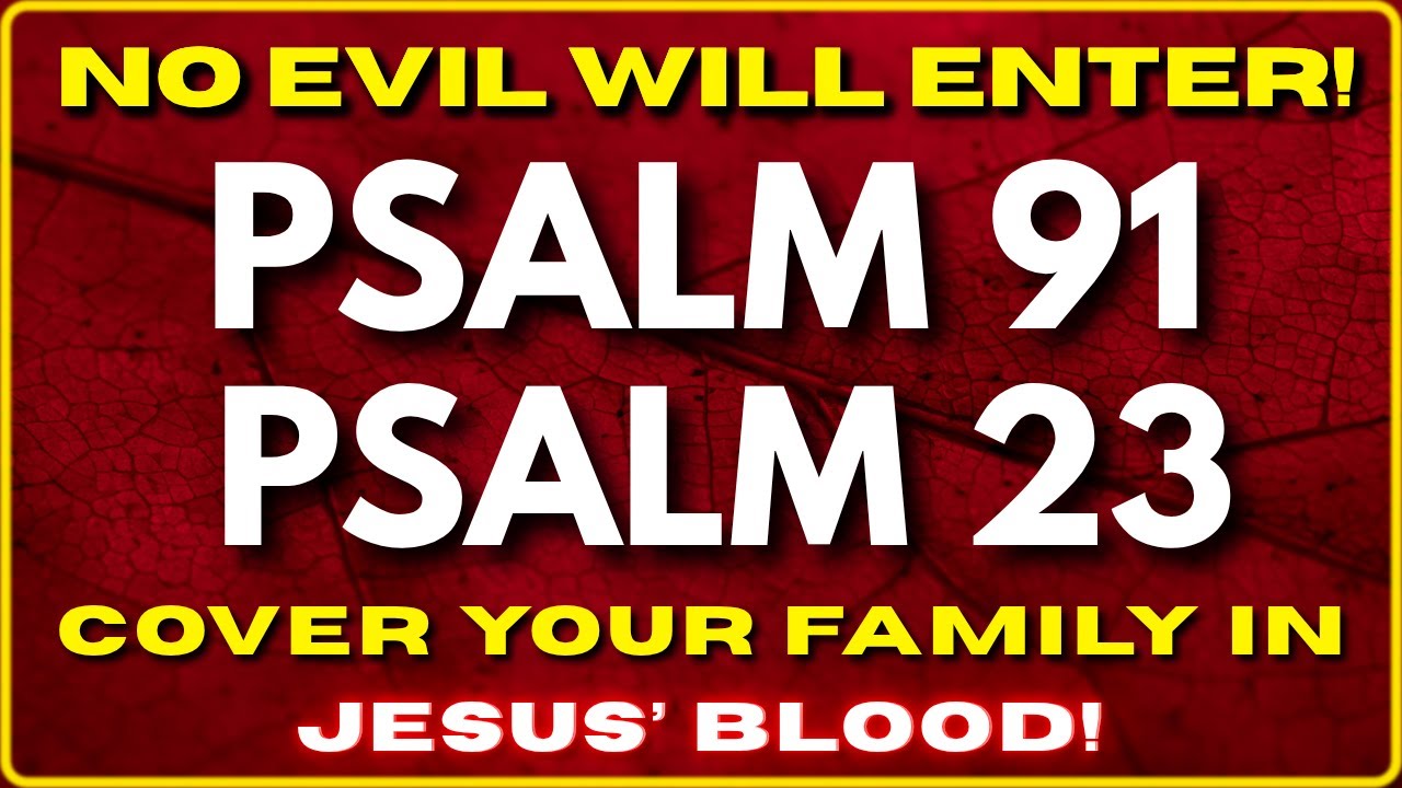 🕊️ THIS PSALM 91 PRAYER WILL BLOCK EVERY EVIL ATTACK OVER YOUR HOME! ⚡|| BLOOD OF JESUS PROTECTION