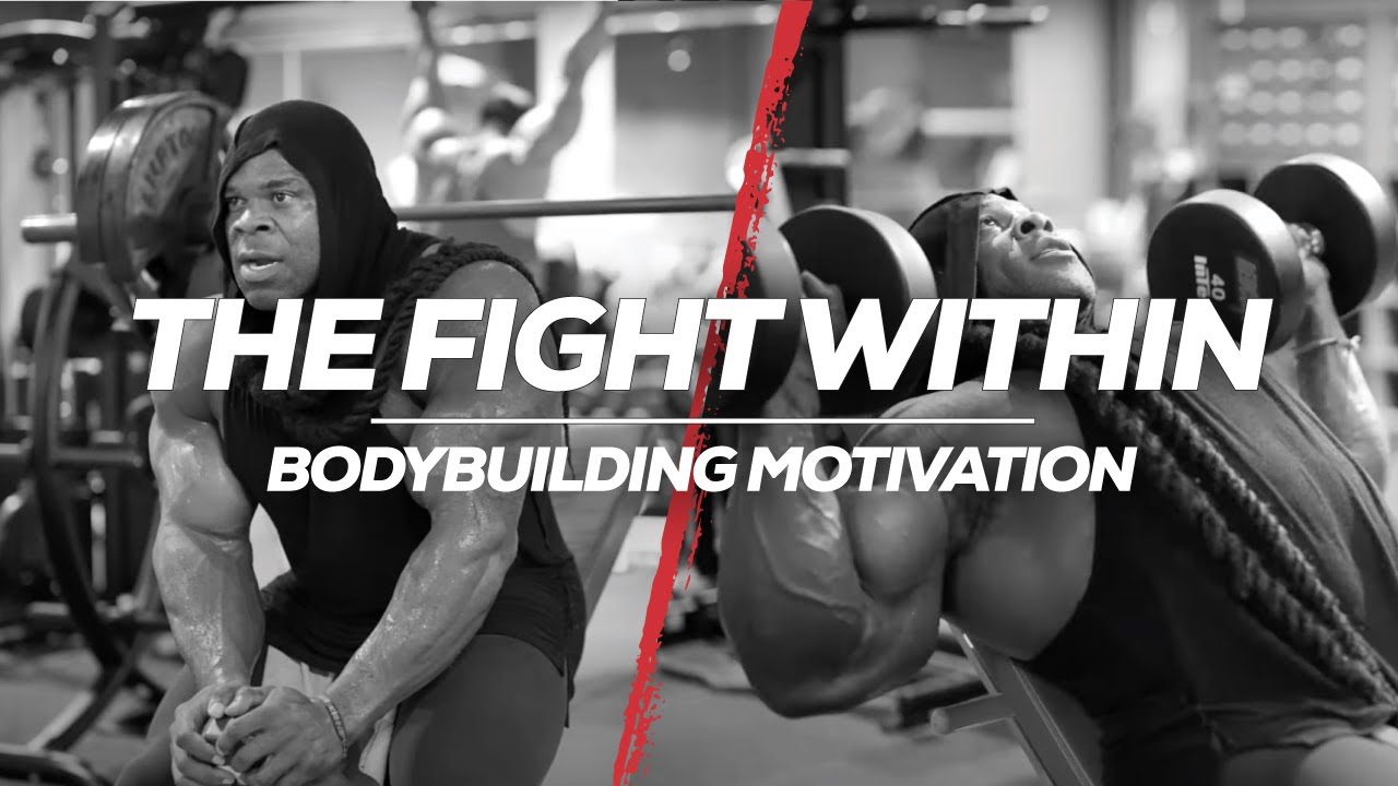 THE FIGHT WITHIN | BODYBUILDING MOTIVATION