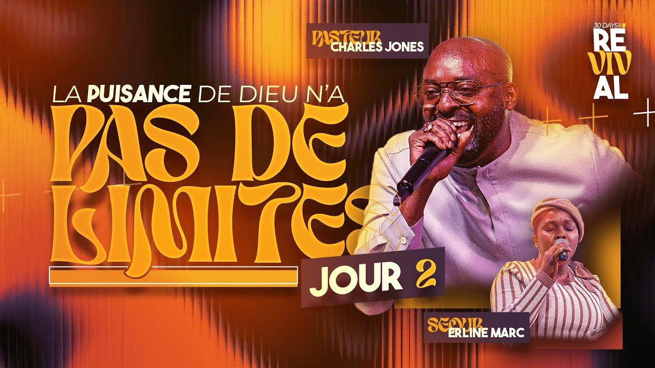La Puisance De Dieu N’a PAS DE LIMITES | Seour Erline Marc & Pasteur Charles Jones | Jour 2