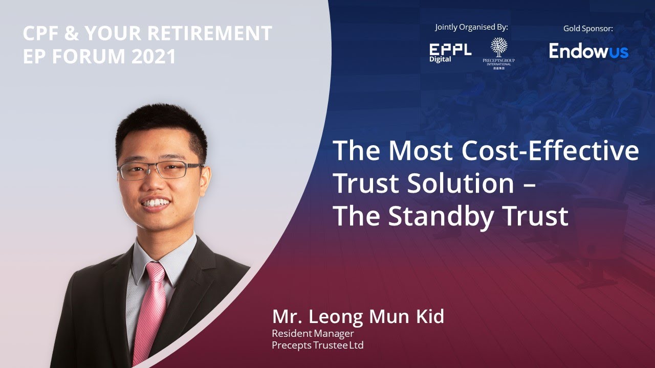 The Most Cost-Effective Trust Solution - The Standby Trust By Leong Mun Kid