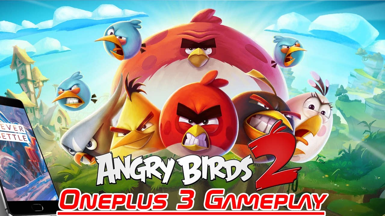 Angry Birds 2 Android Gameplay HD | Oneplus 3 Gaming