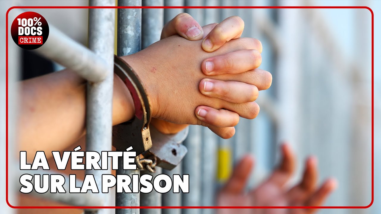 Prisons - La réalité derrière les barreaux