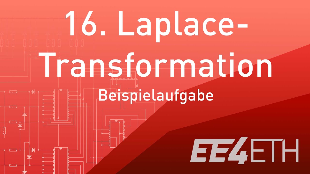 Laplace-Transformation, Beispielaufgabe | #16 Netzwerke und Schaltungen 2 | EE4ETH