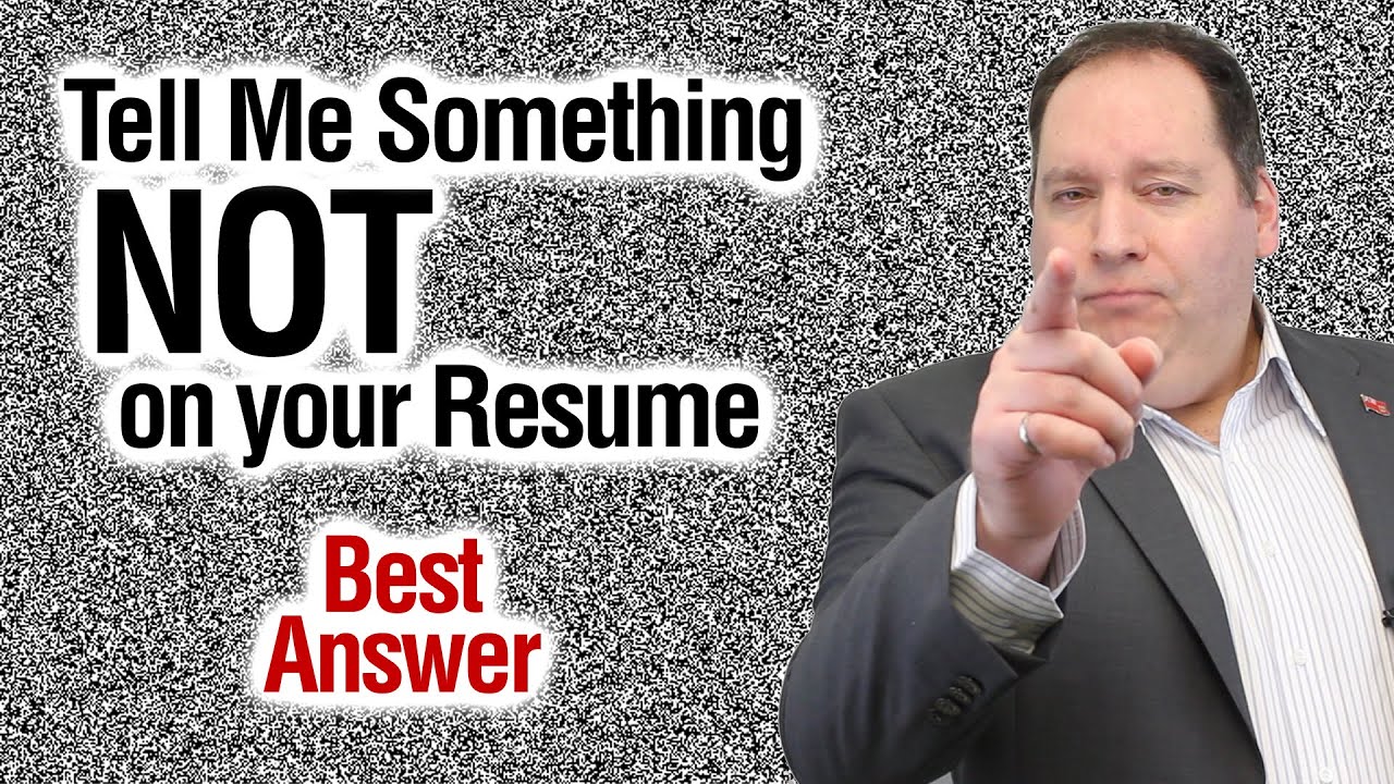 Tell Me Something That Is NOT On Your Resume | Best Answer (from former CEO)