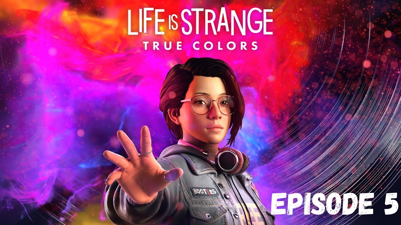 🎧 Life is Strange : True Colors - Episode 5 🎧