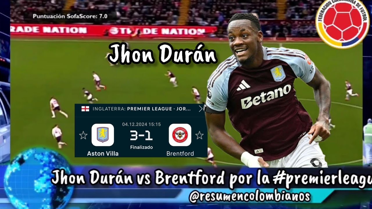 Jhon Dur&aacute;n vs Brentford #premierleague resumen del partido
