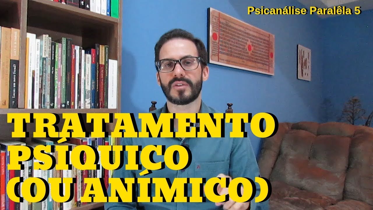 Tratamento Psíquico (ou Anímico) (S. Freud, 1890) | Psicanálise Paralêla 5