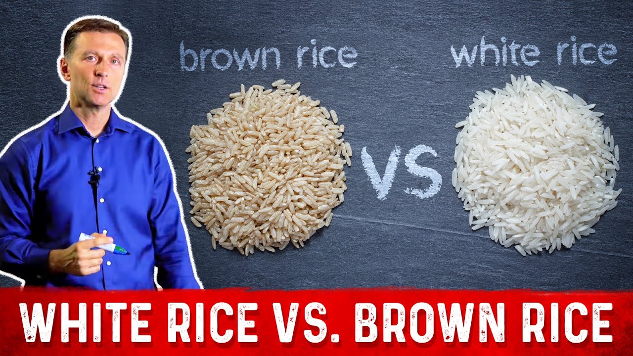 White Rice vs. Brown Rice: What is Healthier? &ndash; Dr. Berg