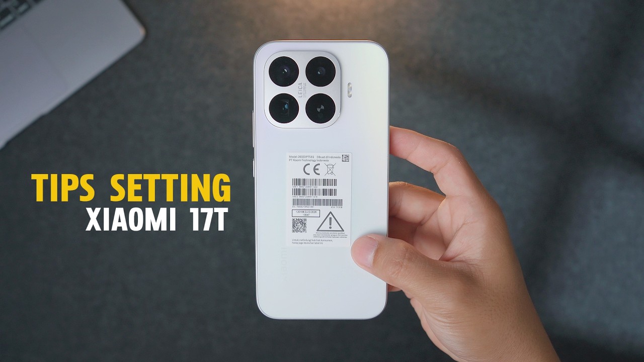20 Tips Setting Wajib Pengguna Baru XIAOMI 17T