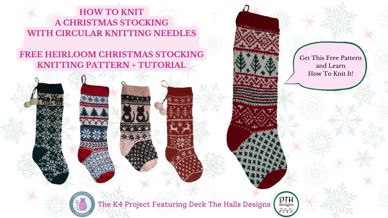 HOW TO KNIT AN HEIRLOOM CHRISTMAS STOCKING WITH CIRCULAR KNITTING NEEDLES: FREE PATTERN KNIT ALONG